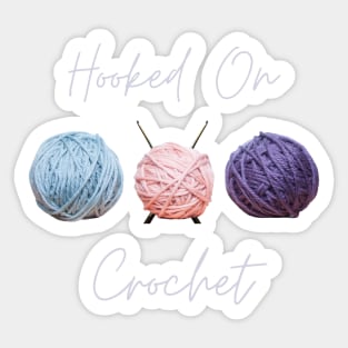 Hooked on Crochet (for dark backgrounds) Sticker